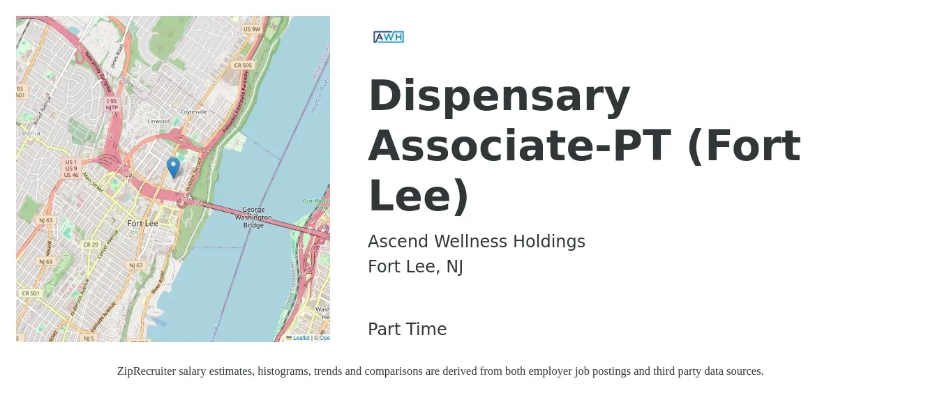 Ascend Wellness Holdings job posting for a Dispensary Associate-PT (Fort Lee) in Fort Lee, NJ with a salary of $16 to $18 Hourly with a map of Fort Lee location.