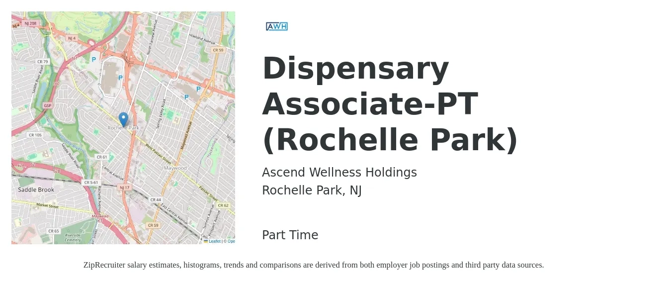 Ascend Wellness Holdings job posting for a Dispensary Associate-PT (Rochelle Park) in Rochelle Park, NJ with a salary of $16 to $18 Hourly with a map of Rochelle Park location.