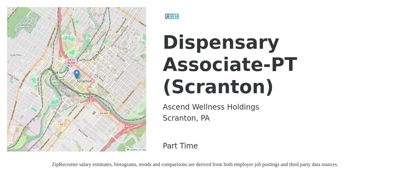 Ascend Wellness Holdings job posting for a Dispensary Associate-PT (Scranton) in Scranton, PA with a salary of $15 to $17 Hourly with a map of Scranton location.