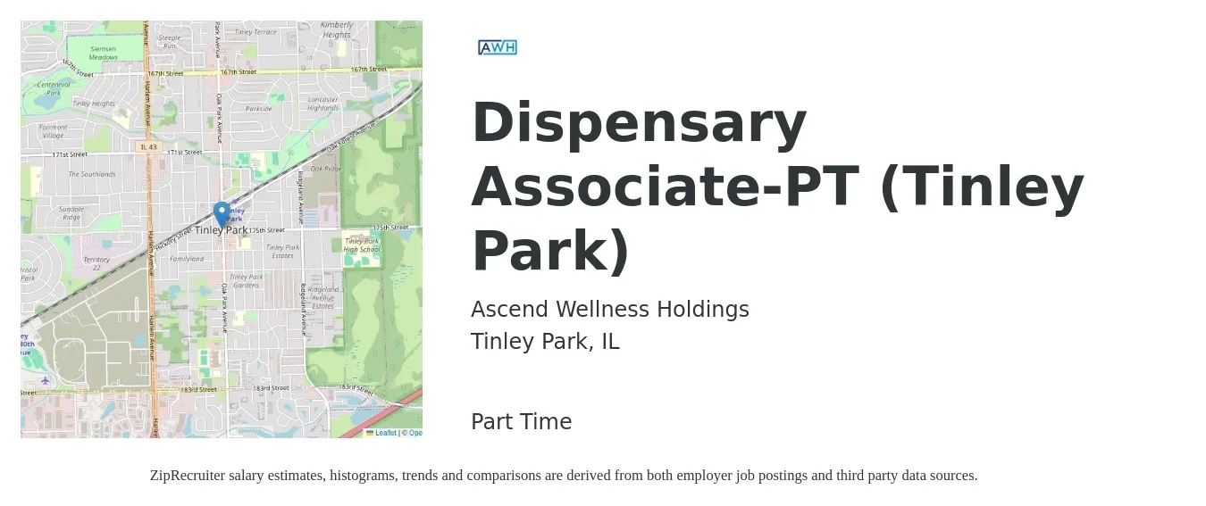 Ascend Wellness Holdings job posting for a Dispensary Associate-PT (Tinley Park) in Tinley Park, IL with a salary of $15 to $17 Hourly with a map of Tinley Park location.