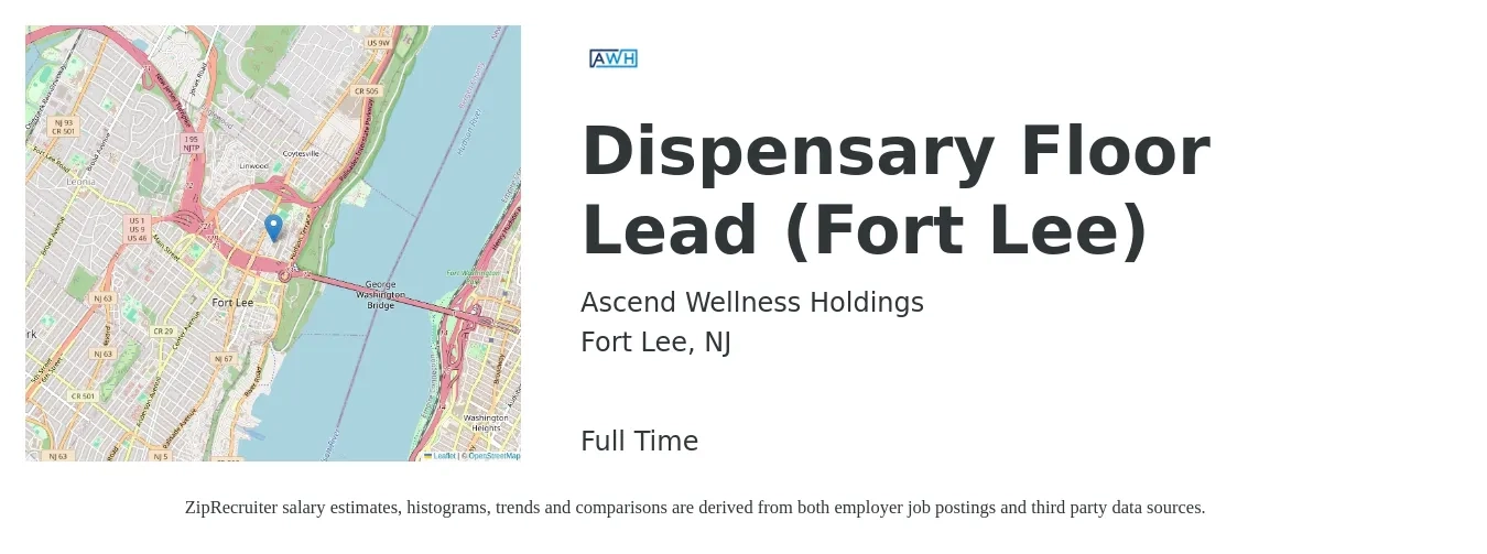 Ascend Wellness Holdings job posting for a Dispensary Floor Lead (Fort Lee) in Fort Lee, NJ with a salary of $17 to $22 Hourly with a map of Fort Lee location.