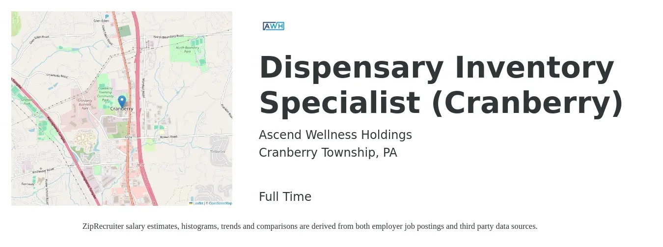 Ascend Wellness Holdings job posting for a Dispensary Inventory Specialist (Cranberry) in Cranberry Township, PA with a salary of $17 to $22 Hourly with a map of Cranberry Township location.