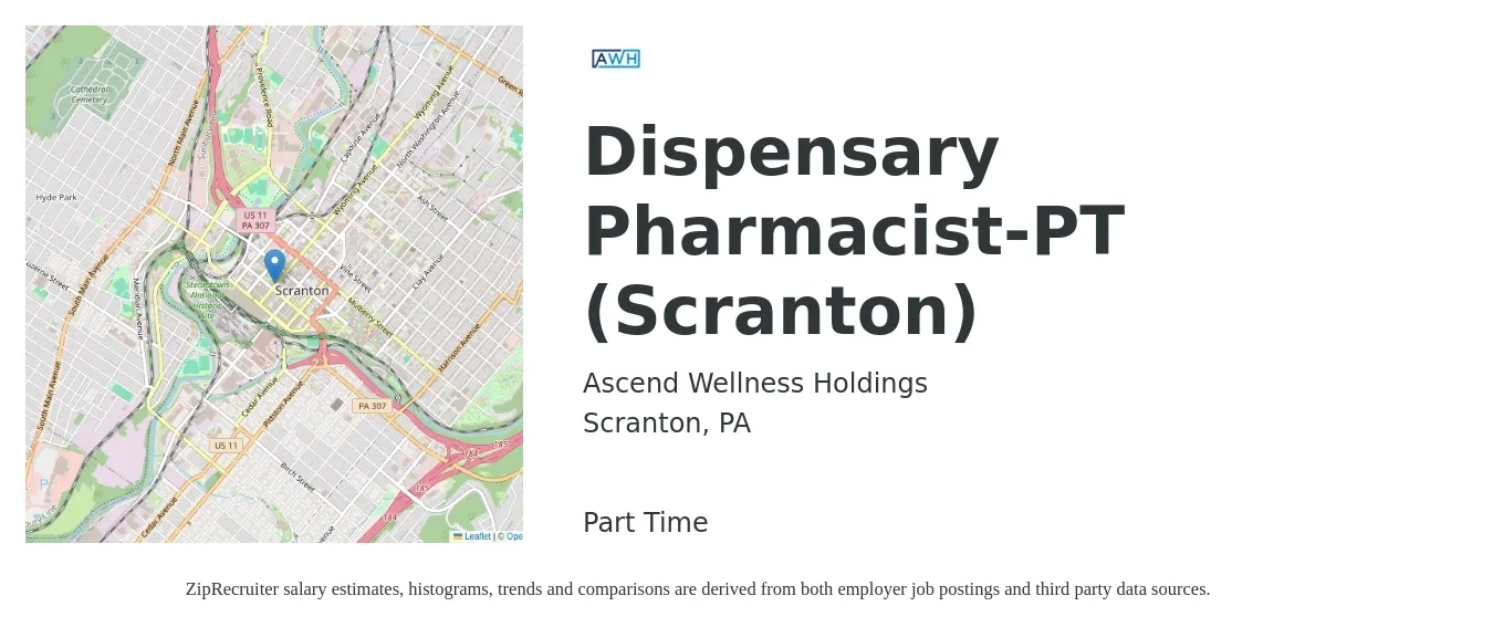 Ascend Wellness Holdings job posting for a Dispensary Pharmacist-PT (Scranton) in Scranton, PA with a salary of $48 to $71 Hourly with a map of Scranton location.