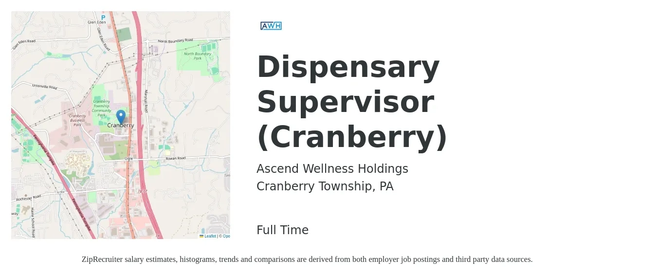 Ascend Wellness Holdings job posting for a Dispensary Supervisor (Cranberry) in Cranberry Township, PA with a salary of $39,800 to $61,900 Yearly with a map of Cranberry Township location.