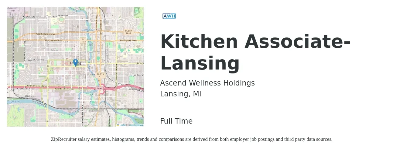 Ascend Wellness Holdings job posting for a Kitchen Associate- Lansing in Lansing, MI with a salary of $16 to $21 Hourly with a map of Lansing location.