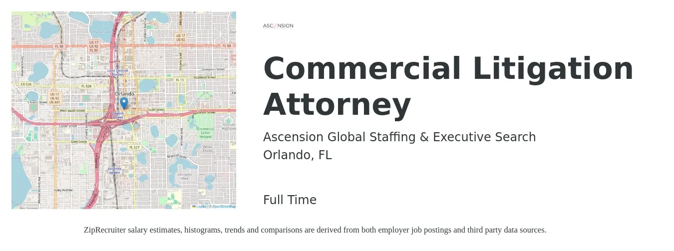 Ascension Global Staffing & Executive Search job posting for a Commercial Litigation Attorney in Orlando, FL with a salary of $103,100 to $154,900 Yearly with a map of Orlando location.