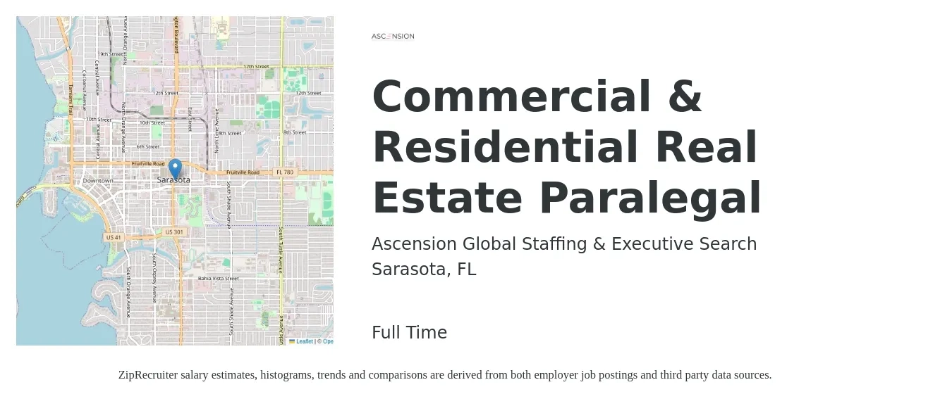 Ascension Global Staffing & Executive Search job posting for a Commercial & Residential Real Estate Paralegal in Sarasota, FL with a salary of $52,000 to $81,400 Yearly with a map of Sarasota location.