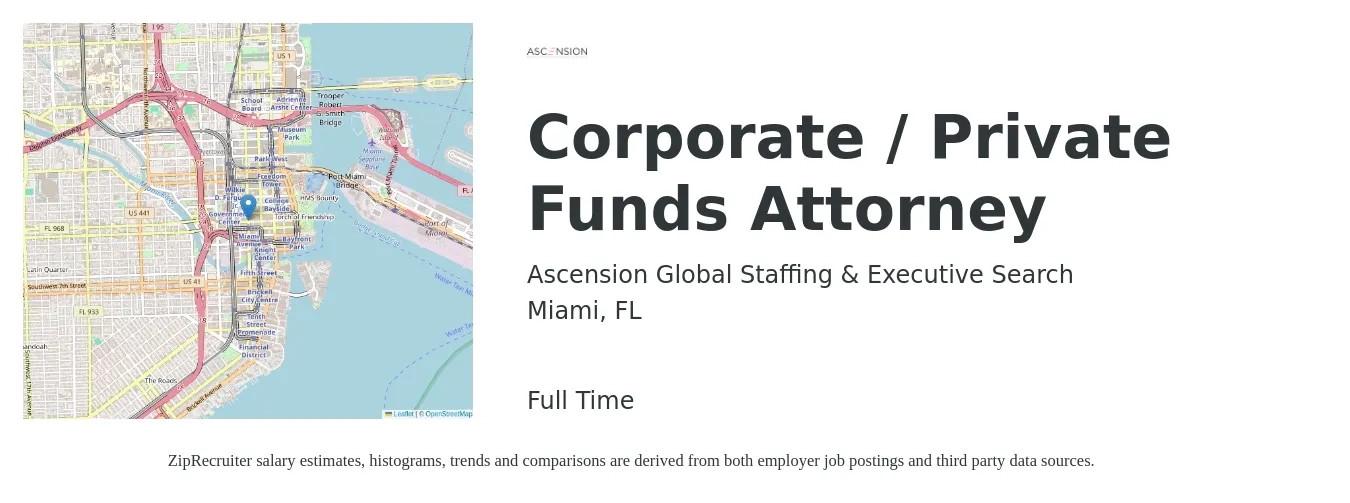 Ascension Global Staffing & Executive Search job posting for a Corporate / Private Funds Attorney in Miami, FL with a salary of $98,500 to $166,400 Yearly with a map of Miami location.