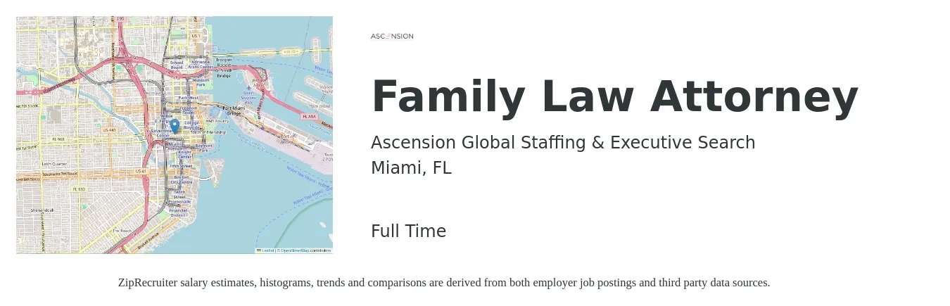 Ascension Global Staffing & Executive Search job posting for a Family Law Attorney in Miami, FL with a salary of $74,600 to $117,200 Yearly with a map of Miami location.
