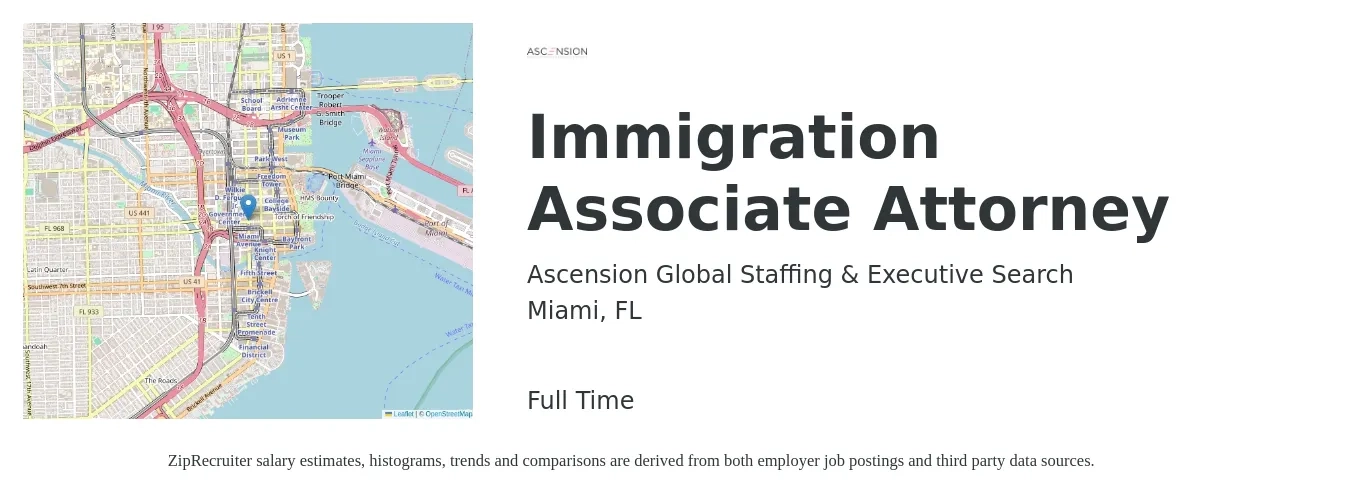 Ascension Global Staffing & Executive Search job posting for a Immigration Associate Attorney in Miami, FL with a salary of $66,500 to $92,800 Yearly with a map of Miami location.