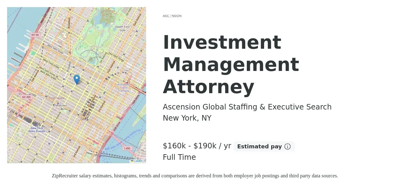 Ascension Global Staffing & Executive Search job posting for a Investment Management Attorney in New York, NY with a salary of $160,000 to $190,000 Yearly with a map of New York location.