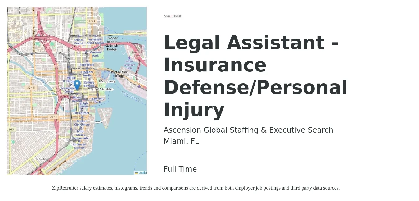 Ascension Global Staffing & Executive Search job posting for a Legal Assistant - Insurance Defense/Personal Injury in Miami, FL with a salary of $38,700 to $53,100 Yearly with a map of Miami location.