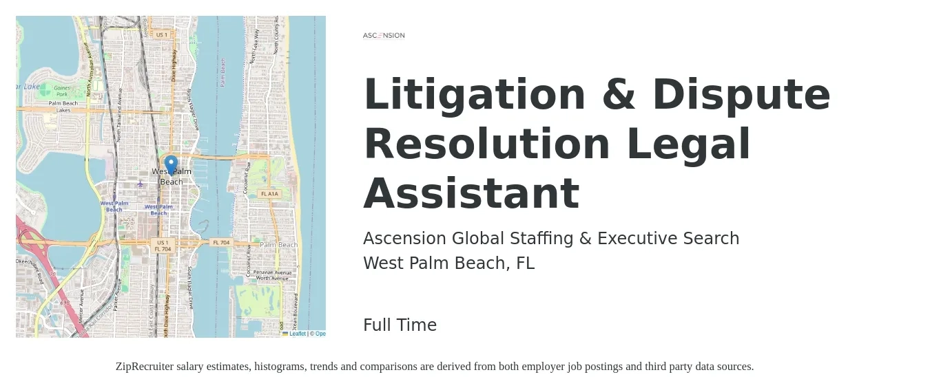 Ascension Global Staffing & Executive Search job posting for a Litigation & Dispute Resolution Legal Assistant in West Palm Beach, FL with a salary of $50,300 to $70,600 Yearly with a map of West Palm Beach location.