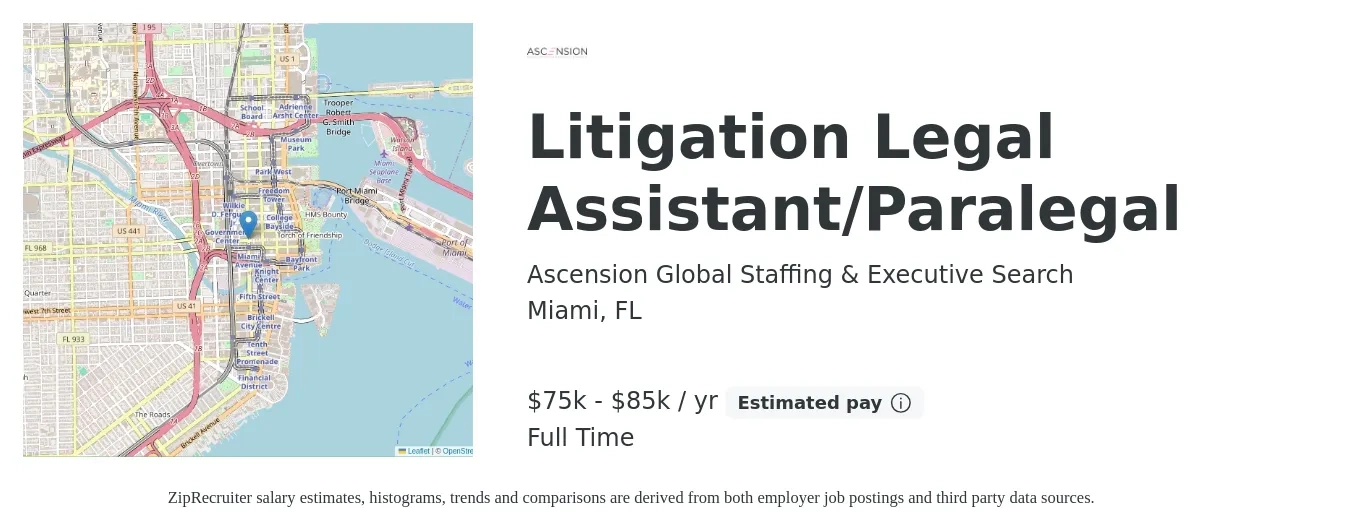 Ascension Global Staffing & Executive Search job posting for a Litigation Legal Assistant/Paralegal in Miami, FL with a salary of $75,000 to $85,000 Yearly with a map of Miami location.