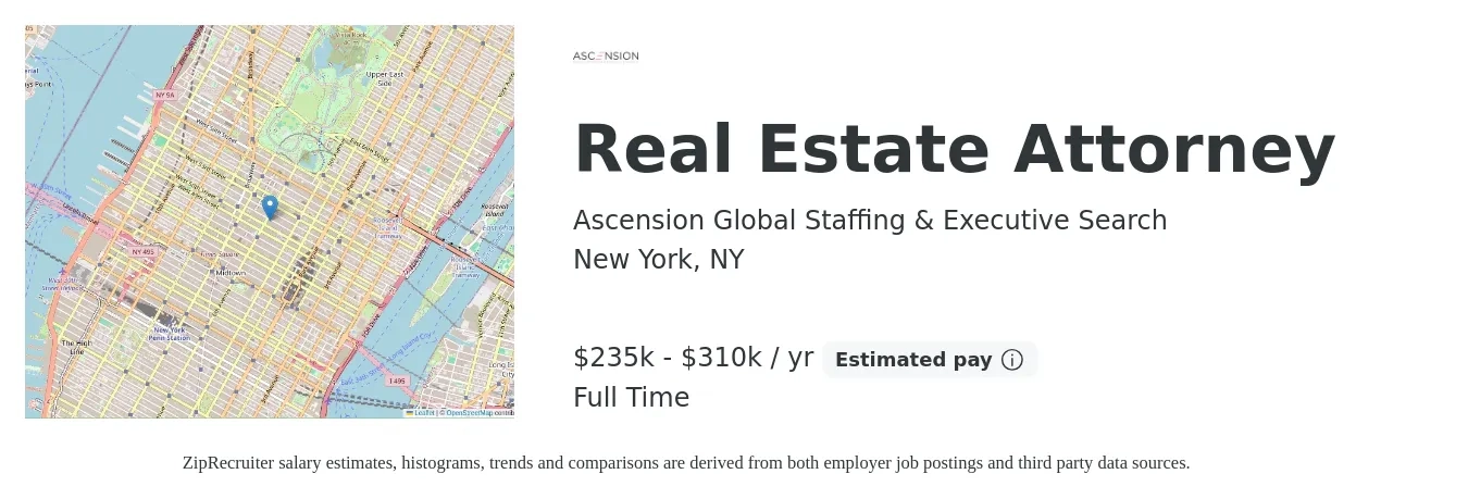 Ascension Global Staffing & Executive Search job posting for a Real Estate Attorney in New York, NY with a salary of $235,000 to $310,000 Yearly with a map of New York location.