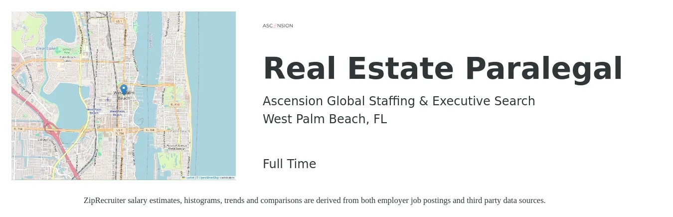 Ascension Global Staffing & Executive Search job posting for a Real Estate Paralegal in West Palm Beach, FL with a salary of $52,200 to $81,700 Yearly with a map of West Palm Beach location.