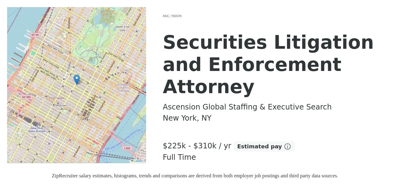 Ascension Global Staffing & Executive Search job posting for a Securities Litigation and Enforcement Attorney in New York, NY with a salary of $225,000 to $310,000 Yearly with a map of New York location.