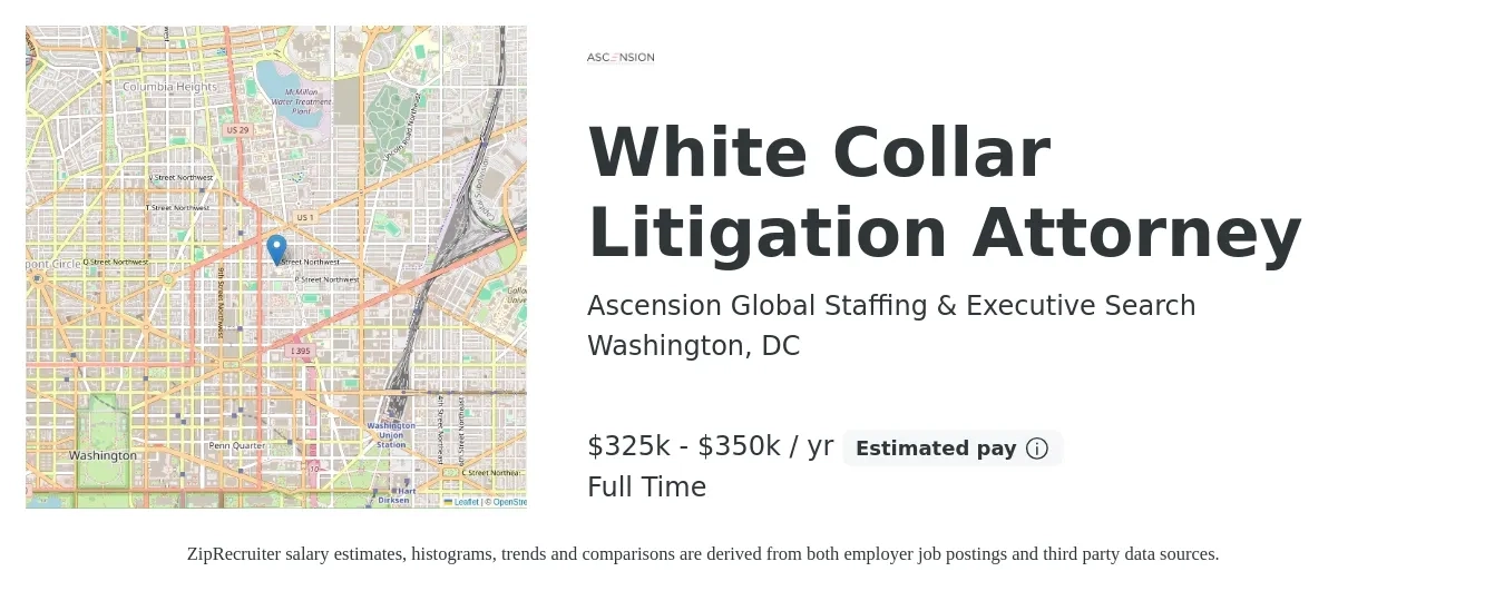 Ascension Global Staffing & Executive Search job posting for a White Collar Litigation Attorney in Washington, DC with a salary of $325,000 to $350,000 Yearly with a map of Washington location.