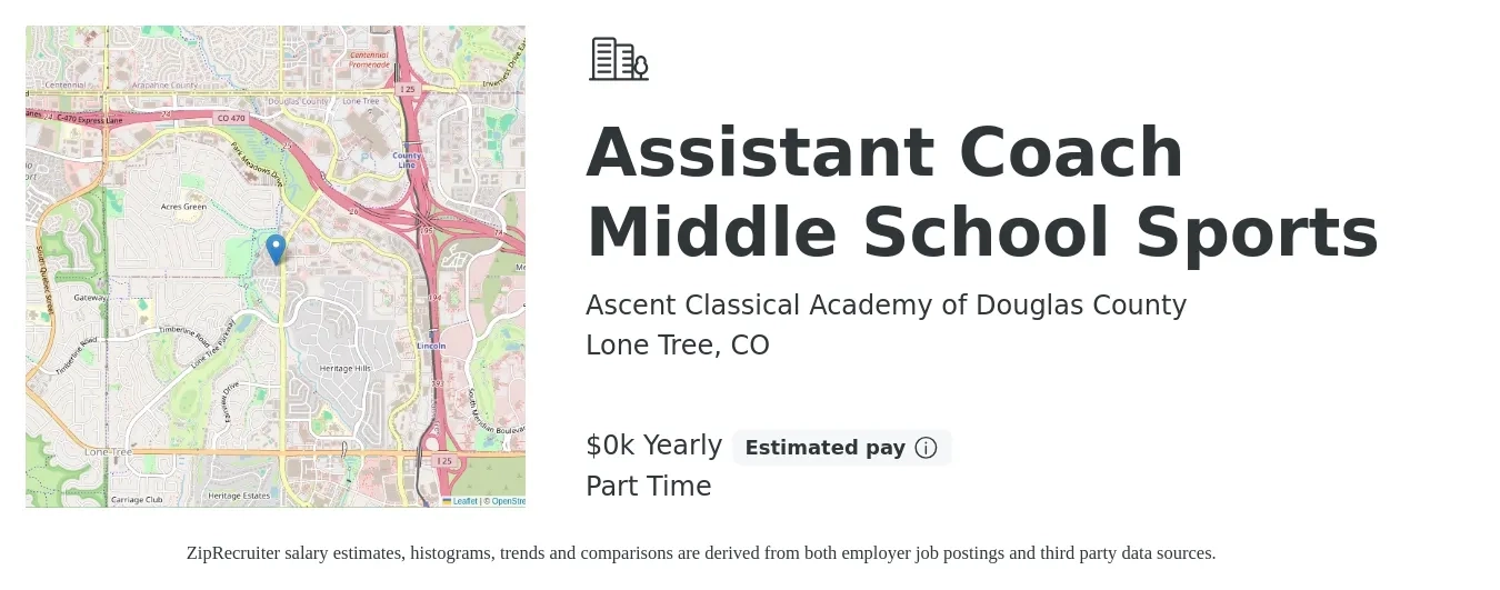 Ascent Classical Academy of Douglas County job posting for a Assistant Coach Middle School Sports in Lone Tree, CO with a salary of $500 Yearly with a map of Lone Tree location.