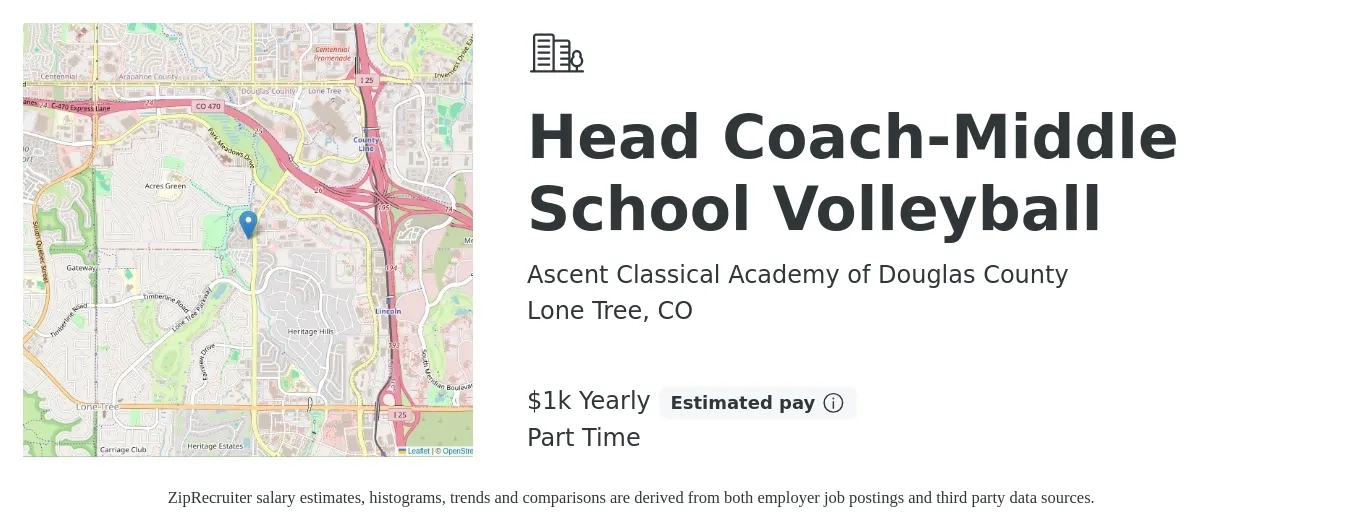 Ascent Classical Academy of Douglas County job posting for a Head Coach-Middle School Volleyball in Lone Tree, CO with a salary of $1,000 Yearly with a map of Lone Tree location.