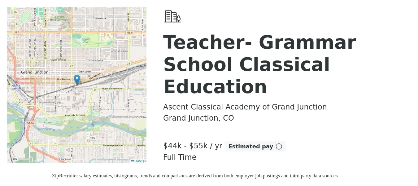 Ascent Classical Academy of Grand Junction job posting for a Teacher- Grammar School Classical Education in Grand Junction, CO with a salary of $44,000 to $55,000 Yearly with a map of Grand Junction location.