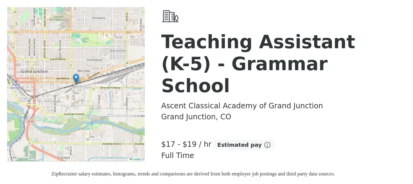 Ascent Classical Academy of Grand Junction job posting for a Teaching Assistant (K-5) - Grammar School in Grand Junction, CO with a salary of $18 to $20 Hourly with a map of Grand Junction location.