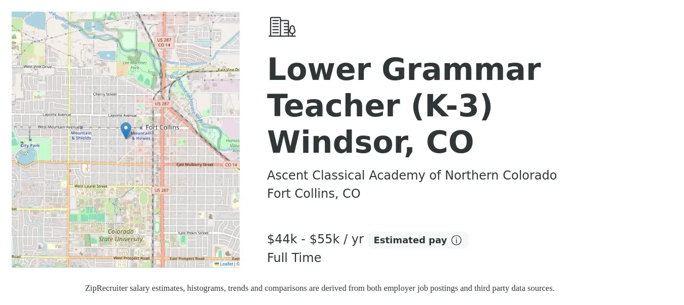 Ascent Classical Academy of Northern Colorado job posting for a Lower Grammar Teacher (K-3) Windsor, CO in Fort Collins, CO with a salary of $44,000 to $55,000 Yearly with a map of Fort Collins location.
