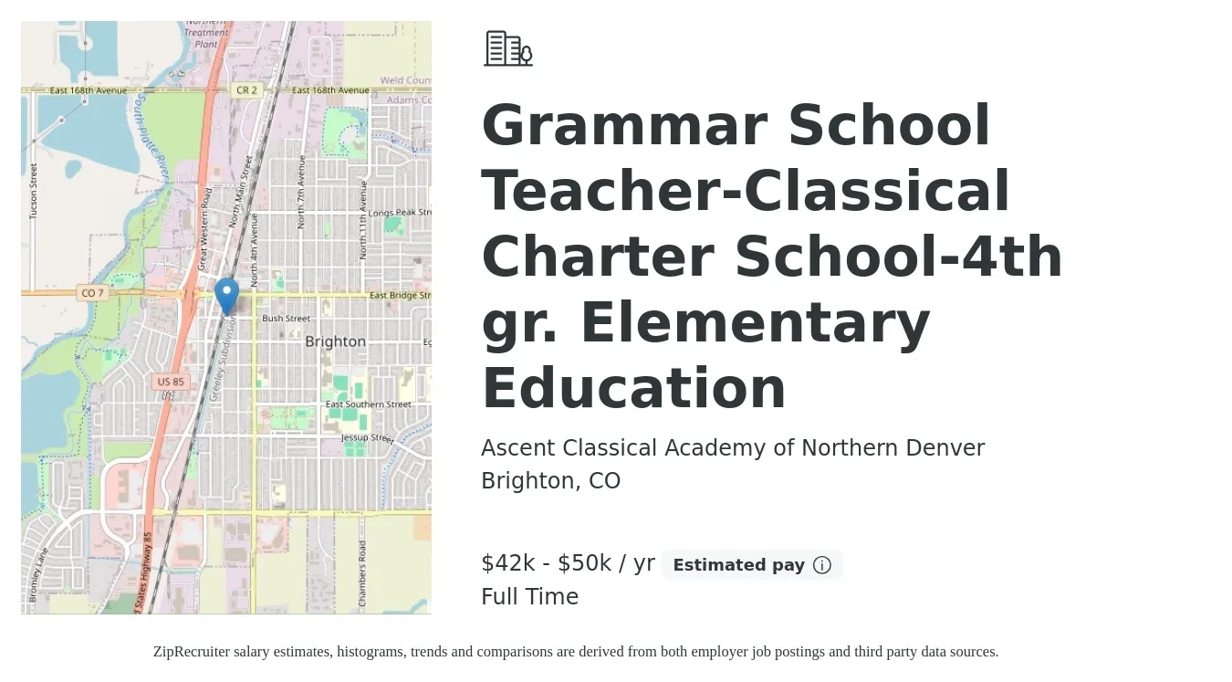 Ascent Classical Academy of Northern Denver job posting for a Grammar School Teacher-Classical Charter School-4th gr. Elementary Education in Brighton, CO with a salary of $42,000 to $50,000 Yearly with a map of Brighton location.