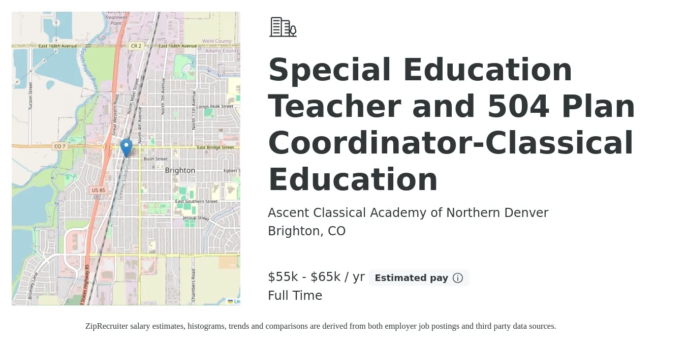 Ascent Classical Academy of Northern Denver job posting for a Special Education Teacher and 504 Plan Coordinator-Classical Education in Brighton, CO with a salary of $55,000 to $65,000 Yearly with a map of Brighton location.