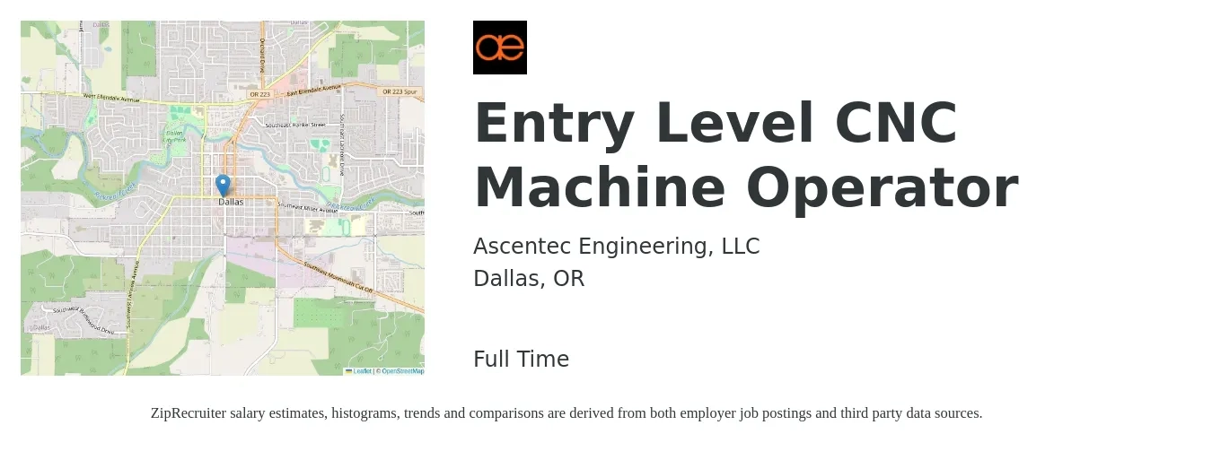 Ascentec Engineering, LLC job posting for a Entry Level CNC Machine Operator in Dallas, OR with a salary of $16 to $20 Hourly with a map of Dallas location.