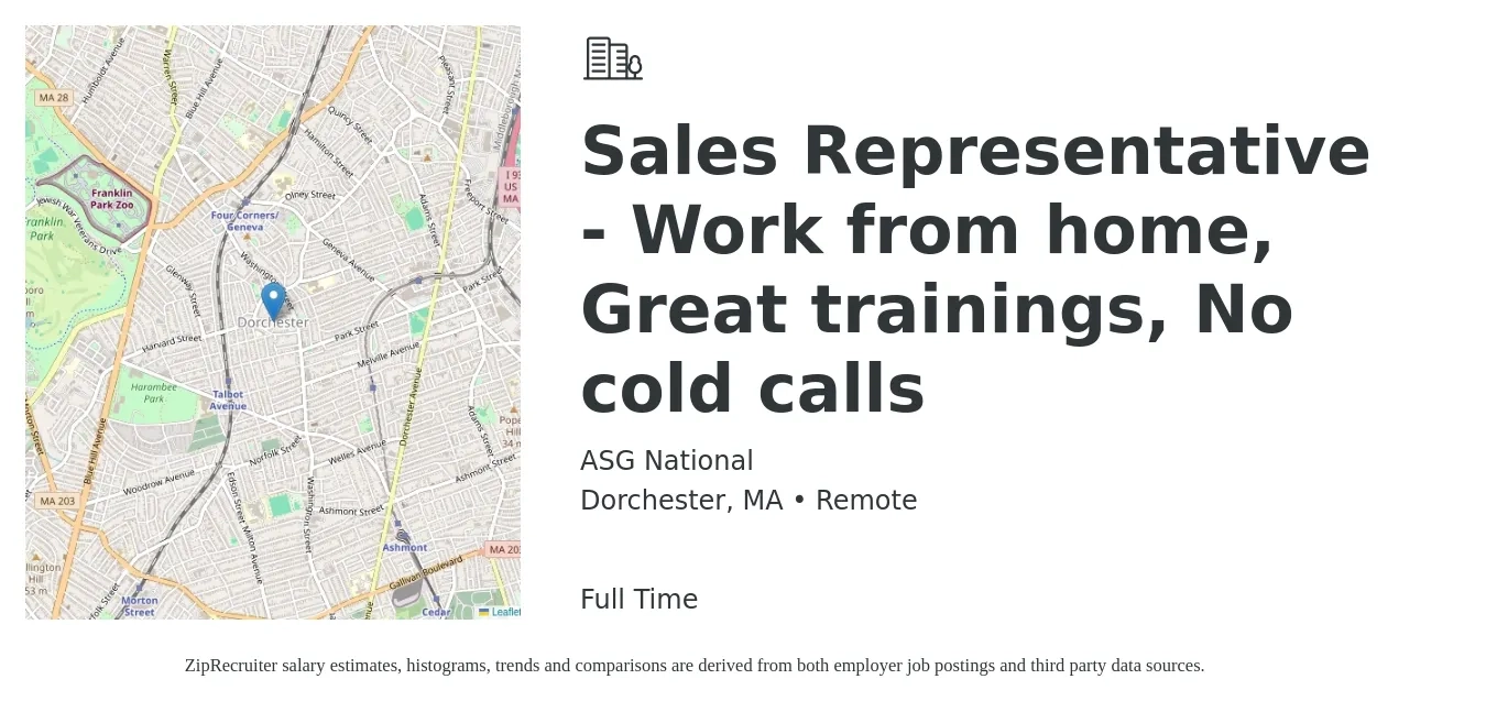 ASG National job posting for a Sales Representative - Work from home, Great trainings, No cold calls in Dorchester, MA with a salary of $70,000 to $250,000 Yearly with a map of Dorchester location.