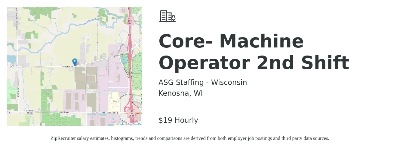 ASG Staffing - Wisconsin job posting for a Core- Machine Operator 2nd Shift in Kenosha, WI with a salary of $22 Hourly with a map of Kenosha location.
