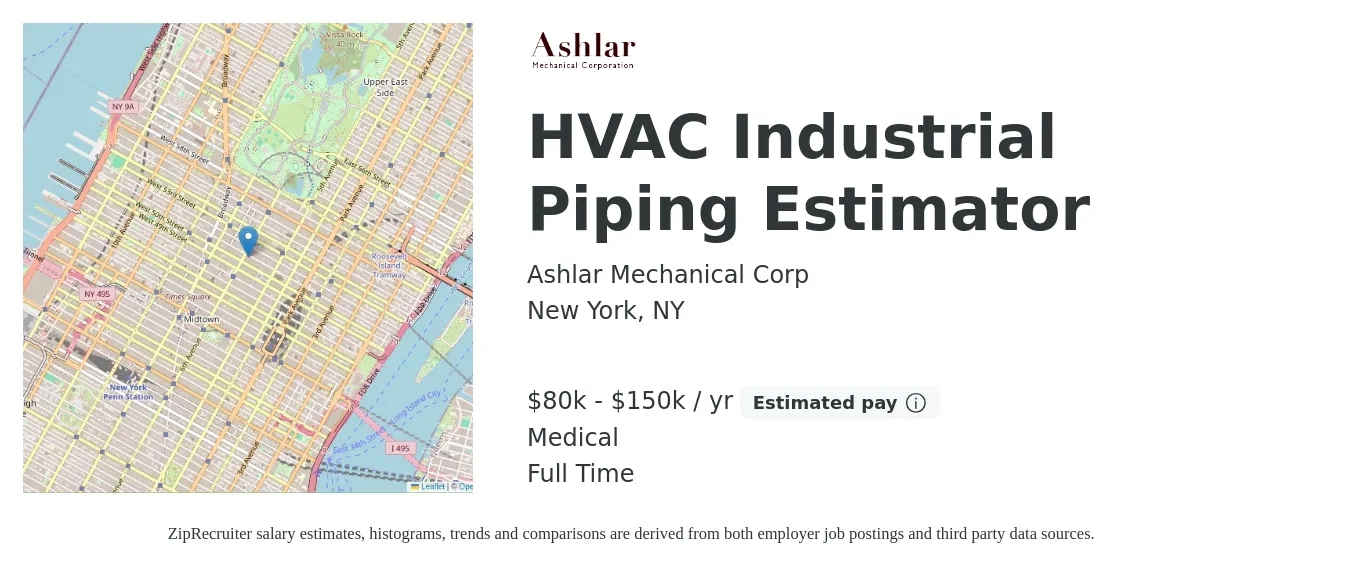 Ashlar Mechanical Corp job posting for a HVAC Industrial Piping Estimator in New York, NY with a salary of $80,000 to $150,000 Yearly and benefits including medical, pto, and retirement with a map of New York location.