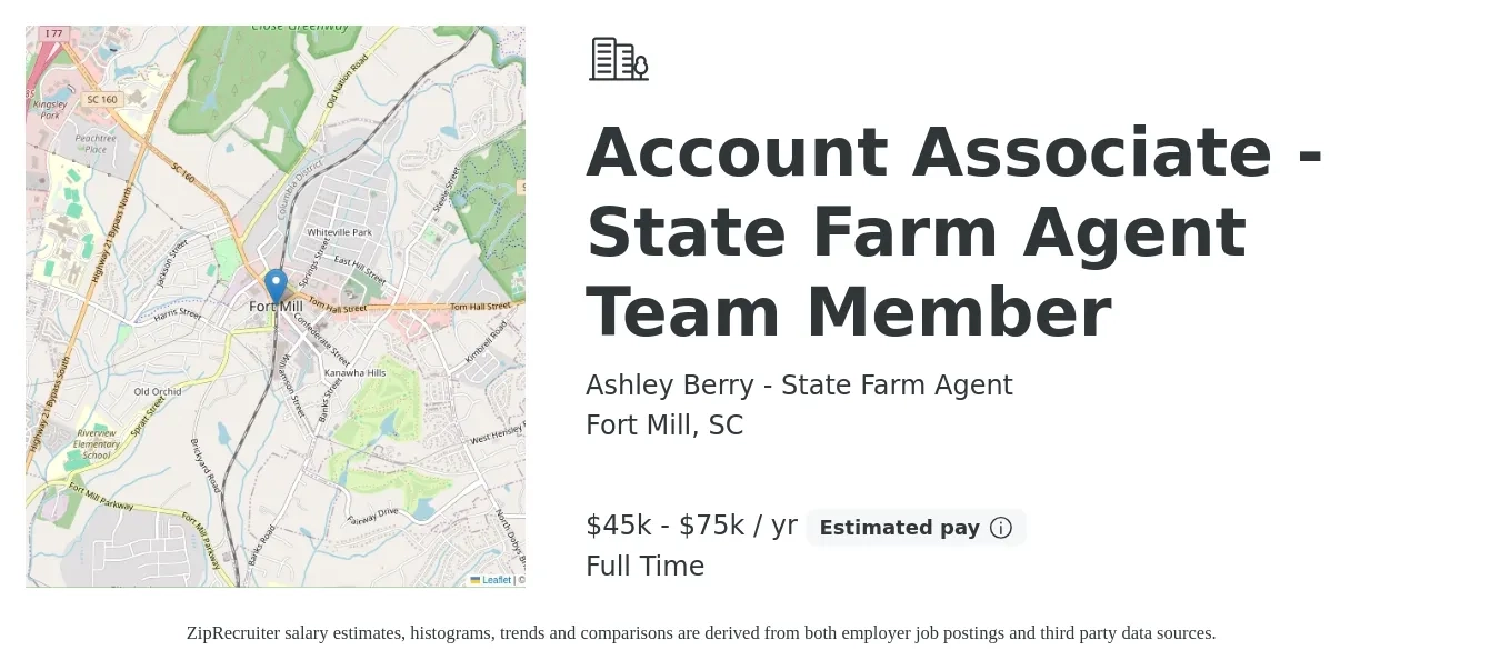 Ashley Berry - State Farm Agent job posting for a Account Associate - State Farm Agent Team Member in Fort Mill, SC with a salary of $45,000 to $75,000 Yearly with a map of Fort Mill location.