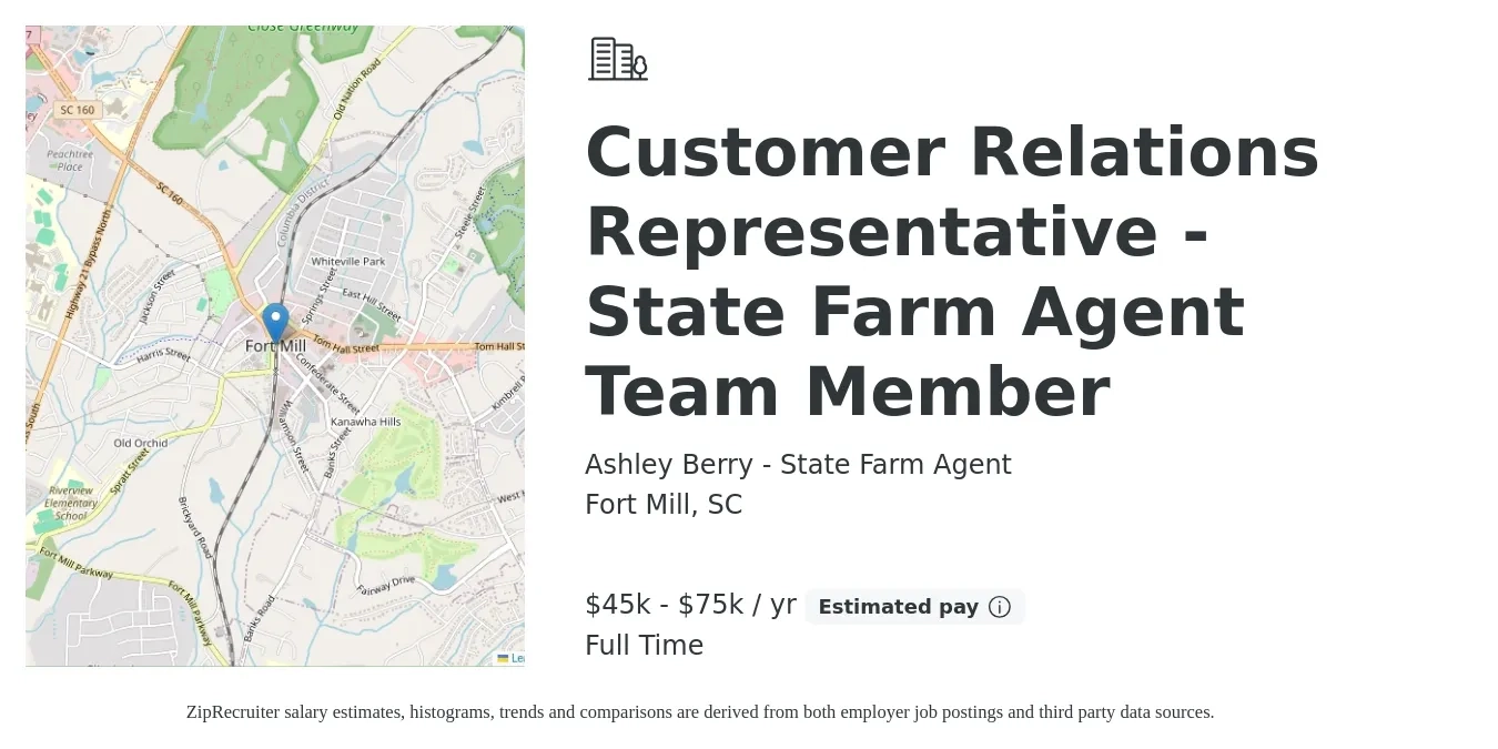 Ashley Berry - State Farm Agent job posting for a Customer Relations Representative - State Farm Agent Team Member in Fort Mill, SC with a salary of $45,000 to $75,000 Yearly with a map of Fort Mill location.