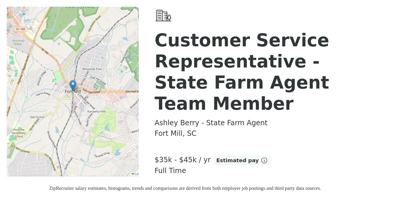 Ashley Berry - State Farm Agent job posting for a Customer Service Representative - State Farm Agent Team Member in Fort Mill, SC with a salary of $35,000 to $45,000 Yearly with a map of Fort Mill location.