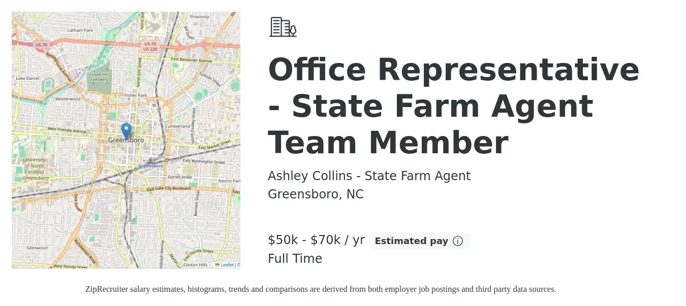 Ashley Collins - State Farm Agent job posting for a Office Representative - State Farm Agent Team Member in Greensboro, NC with a salary of $50,000 to $70,000 Yearly with a map of Greensboro location.