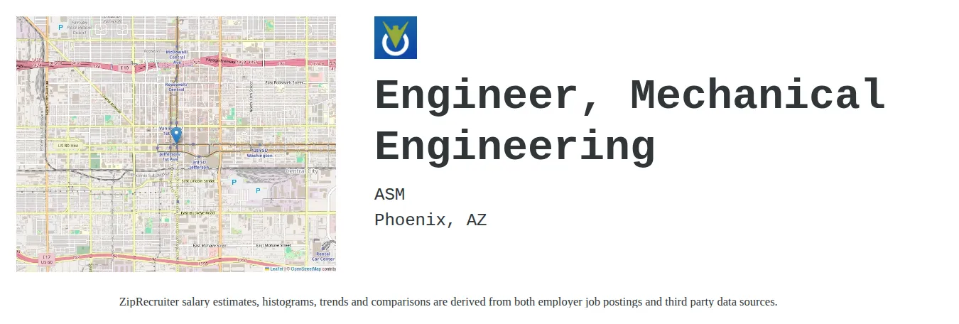 ASM job posting for a Engineer, Mechanical Engineering in Phoenix, AZ with a salary of $80,900 to $125,600 Annually with a map of Phoenix location.