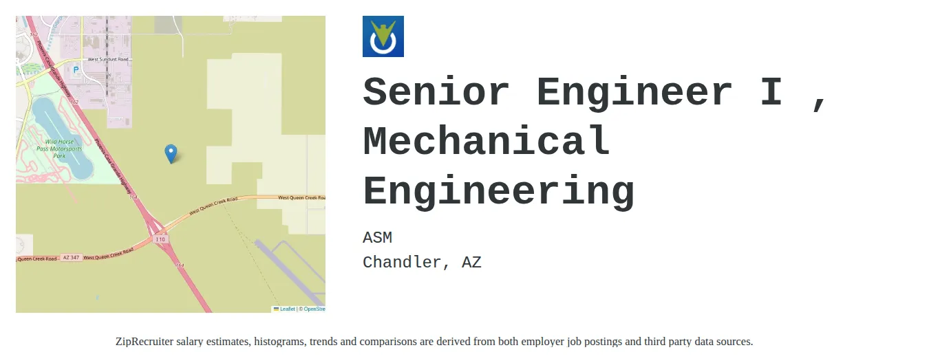 ASM job posting for a Senior Engineer I , Mechanical Engineering in Chandler, AZ with a salary of $102,900 to $135,900 Annually with a map of Chandler location.