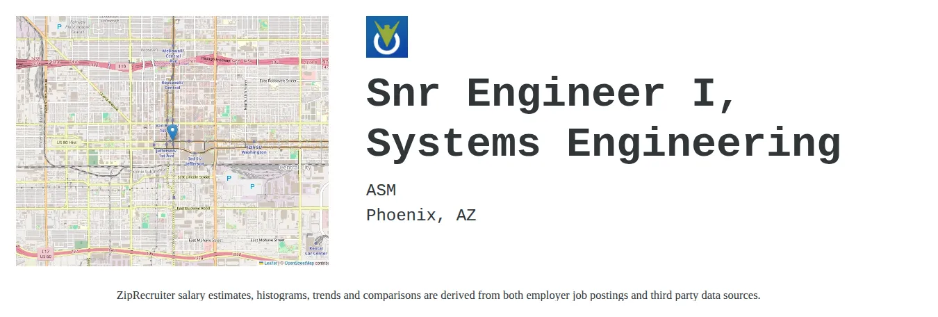 ASM job posting for a Snr Engineer I, Systems Engineering in Phoenix, AZ with a salary of $97,300 to $155,900 Annually with a map of Phoenix location.