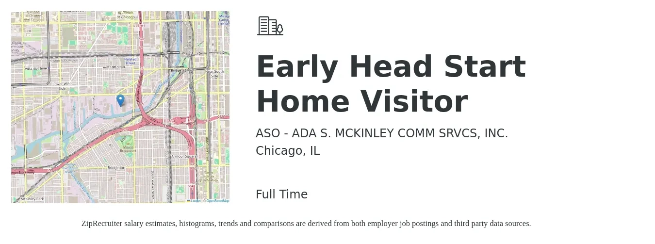 ASO - ADA S. MCKINLEY COMM SRVCS, INC. job posting for a Early Head Start Home Visitor in Chicago, IL with a salary of $19 to $26 Hourly with a map of Chicago location.