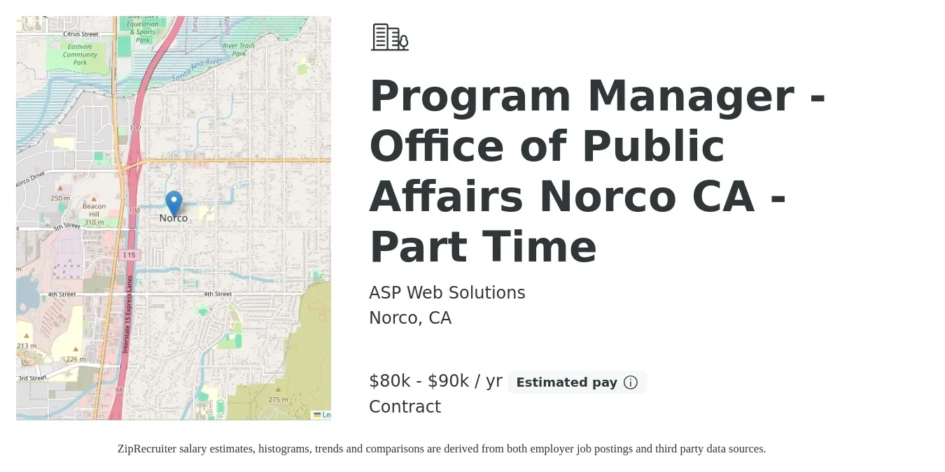 ASP Web Solutions job posting for a Program Manager - Office of Public Affairs Norco CA - Part Time in Norco, CA with a salary of $80,000 to $90,000 Yearly with a map of Norco location.