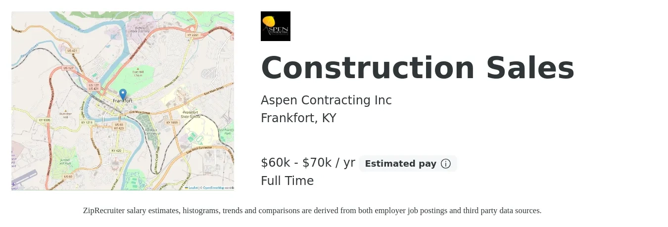Aspen Contracting Inc job posting for a Construction Sales in Frankfort, KY with a salary of $60,000 to $70,000 Yearly with a map of Frankfort location.