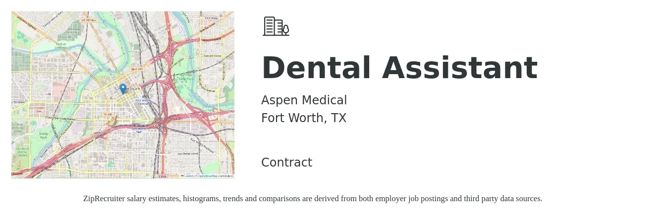 Aspen Medical job posting for a Dental Assistant in Fort Worth, TX with a salary of $17 to $22 Hourly with a map of Fort Worth location.