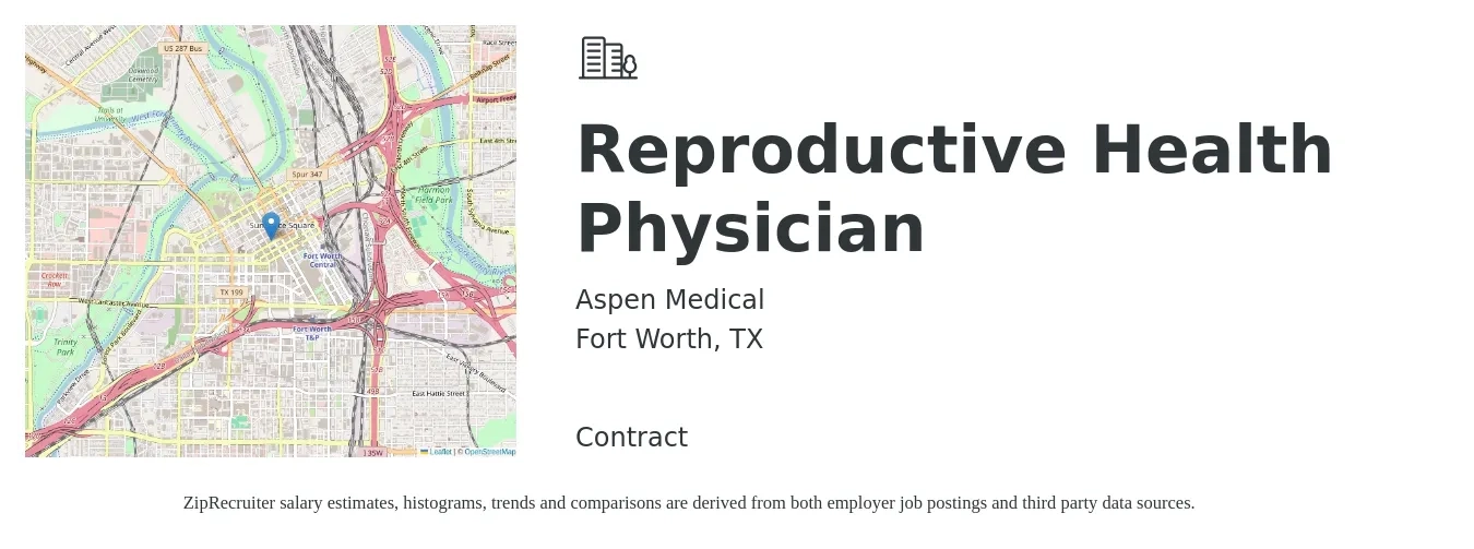 Aspen Medical job posting for a Reproductive Health Physician in Fort Worth, TX with a salary of $115,000 to $239,600 Yearly with a map of Fort Worth location.