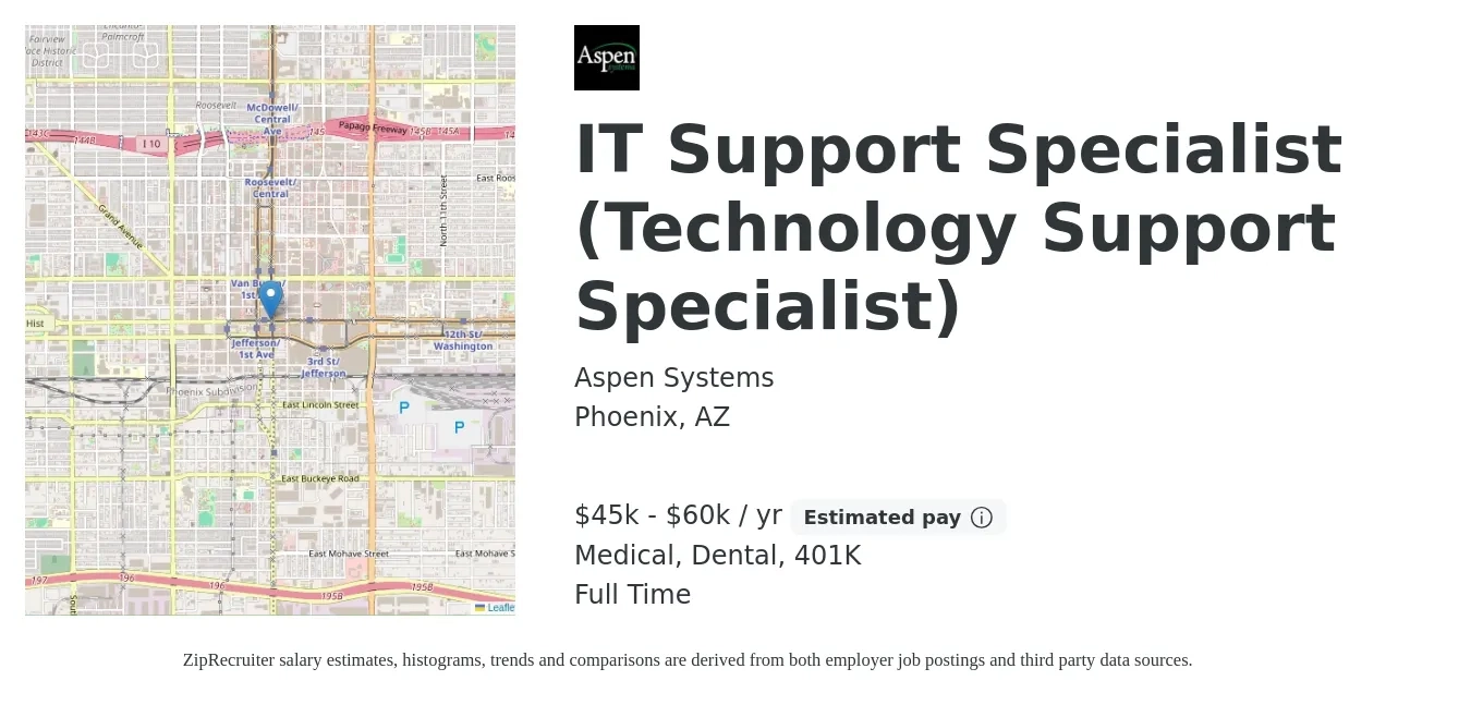 Aspen Systems job posting for a IT Support Specialist (Technology Support Specialist) in Phoenix, AZ with a salary of $45,000 to $60,000 Yearly and benefits including 401k, dental, and medical with a map of Phoenix location.