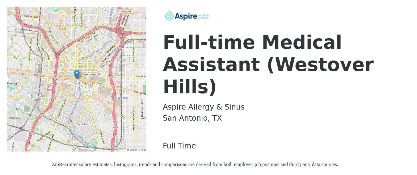Aspire Allergy & Sinus job posting for a Full-time Medical Assistant (Westover Hills) in San Antonio, TX with a salary of $16 to $22 Hourly with a map of San Antonio location.