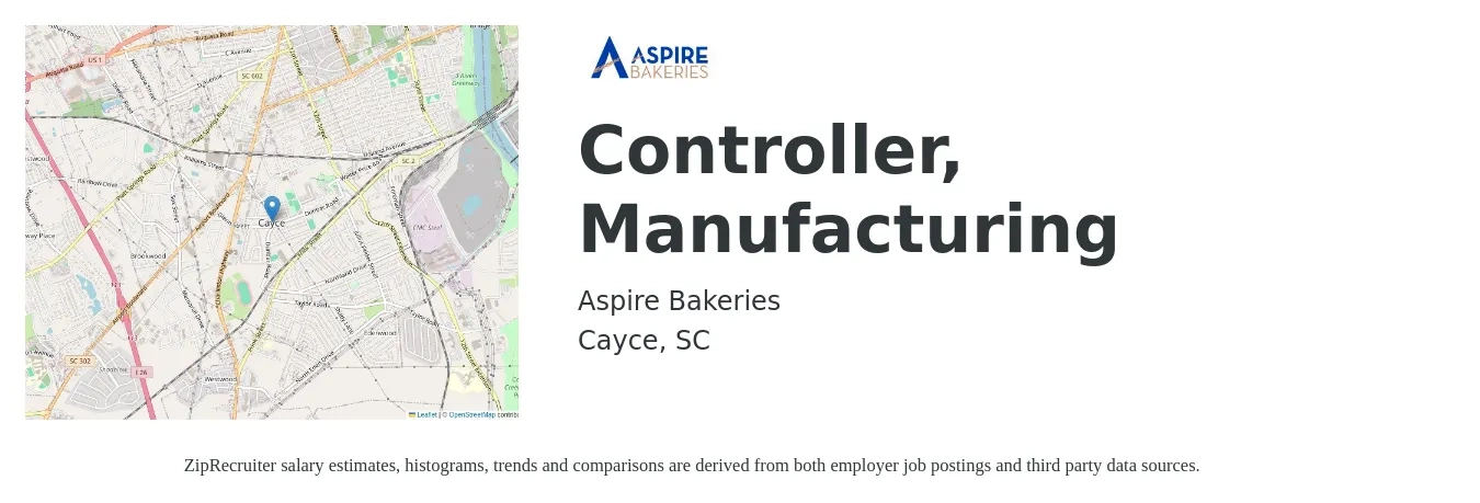 Aspire Bakeries job posting for a Controller, Manufacturing in Cayce, SC with a salary of $102,700 to $123,600 Yearly with a map of Cayce location.