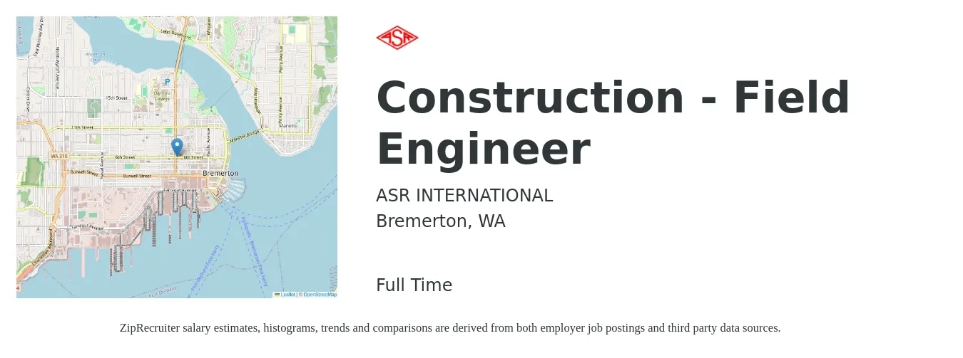 ASR INTERNATIONAL job posting for a Construction - Field Engineer in Bremerton, WA with a salary of $77,200 to $111,000 Yearly with a map of Bremerton location.