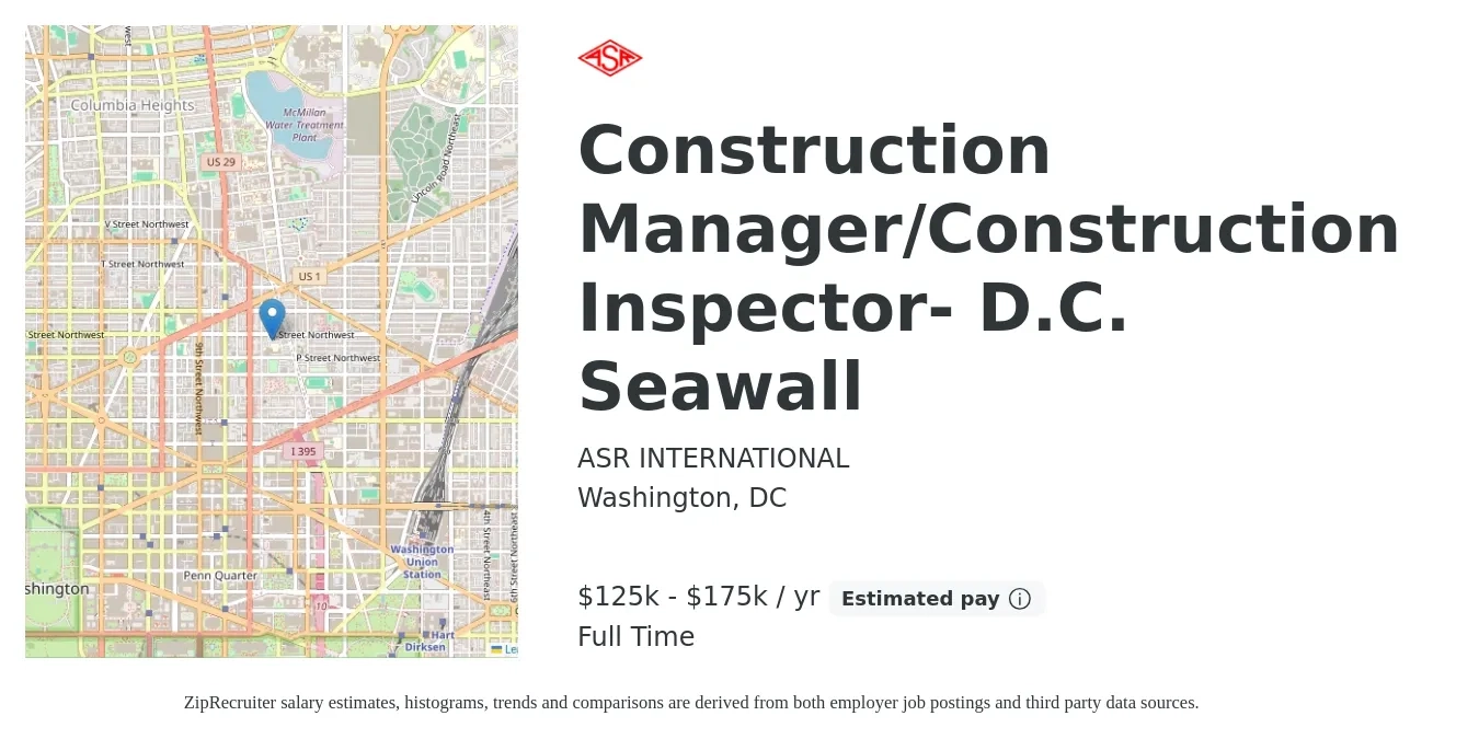 ASR INTERNATIONAL job posting for a Construction Manager/Construction Inspector- D.C. Seawall in Washington, DC with a salary of $125,000 to $175,000 Yearly with a map of Washington location.